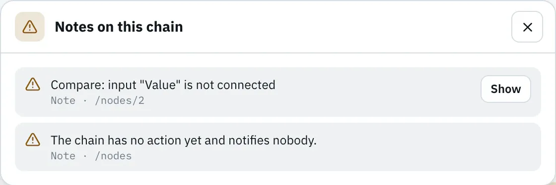 Dialog “Notes on this chain” with two entries: “Compare: input “Value” is not connected” and “The chain has no action yet and notifies nobody.”
