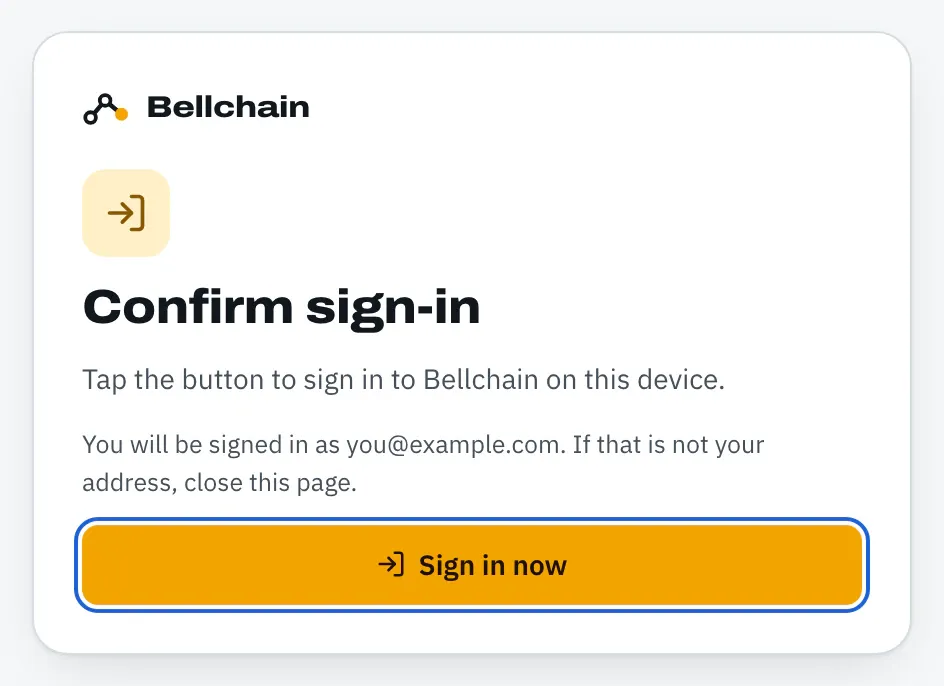 Page “Confirm sign-in” with “You will be signed in as you@example.com” and the button “Sign in now”.