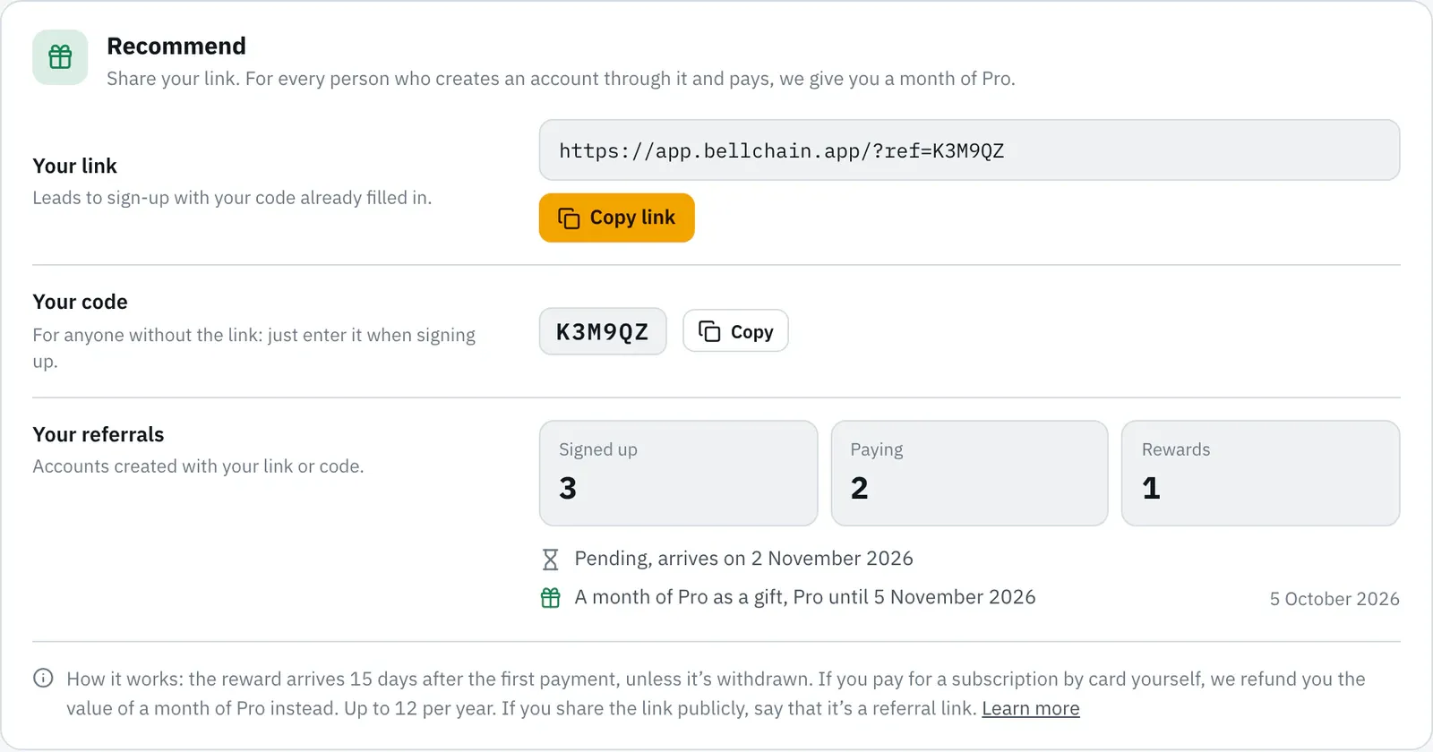 The “Recommend” card in Settings: the link https://app.bellchain.app/?ref=K3M9QZ with the button “Copy link”, the code K3M9QZ with “Copy”, below it the numbers Signed up 3, Paying 2 and Rewards 1, one reward “Pending, arrives on 2 November 2026” and one received “A month of Pro as a gift, Pro until 5 November 2026”.